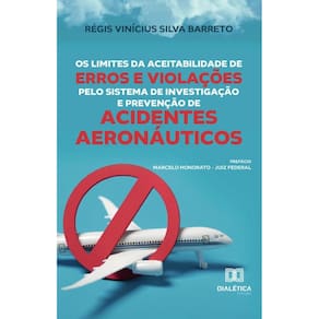 Os Limites da Aceitabilidade de Erros e Violações pelo Sistema de Investigação e Prevenção de Acidentes Aeronáuticos