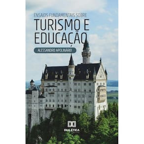 Ensaios Fundamentais sobre Turismo e Educação