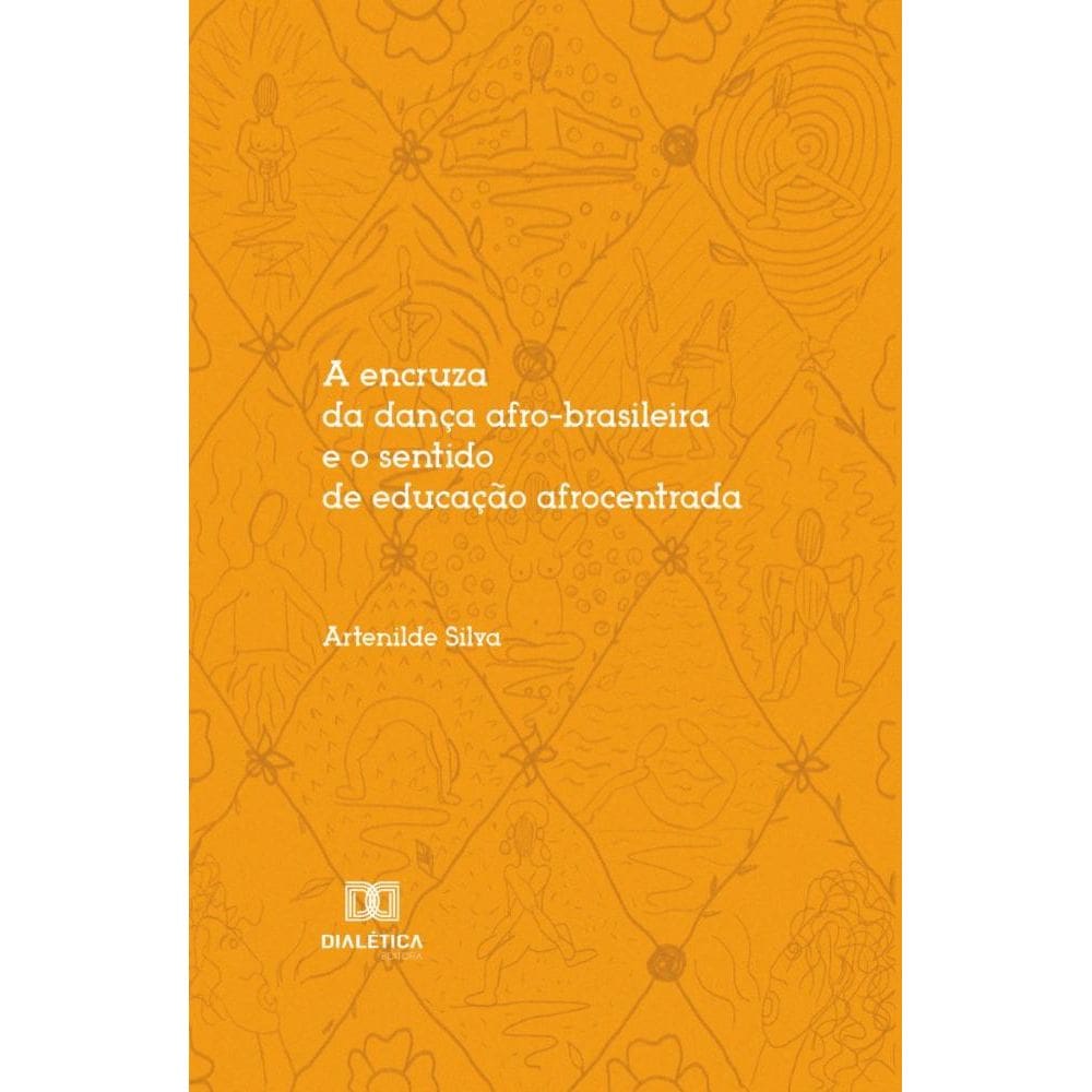 A encruza da dança afro-brasileira e o sentido de educação afrocentrada