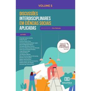 Discussões Interdisciplinares em Ciências Sociais Aplicadas – Volume 5