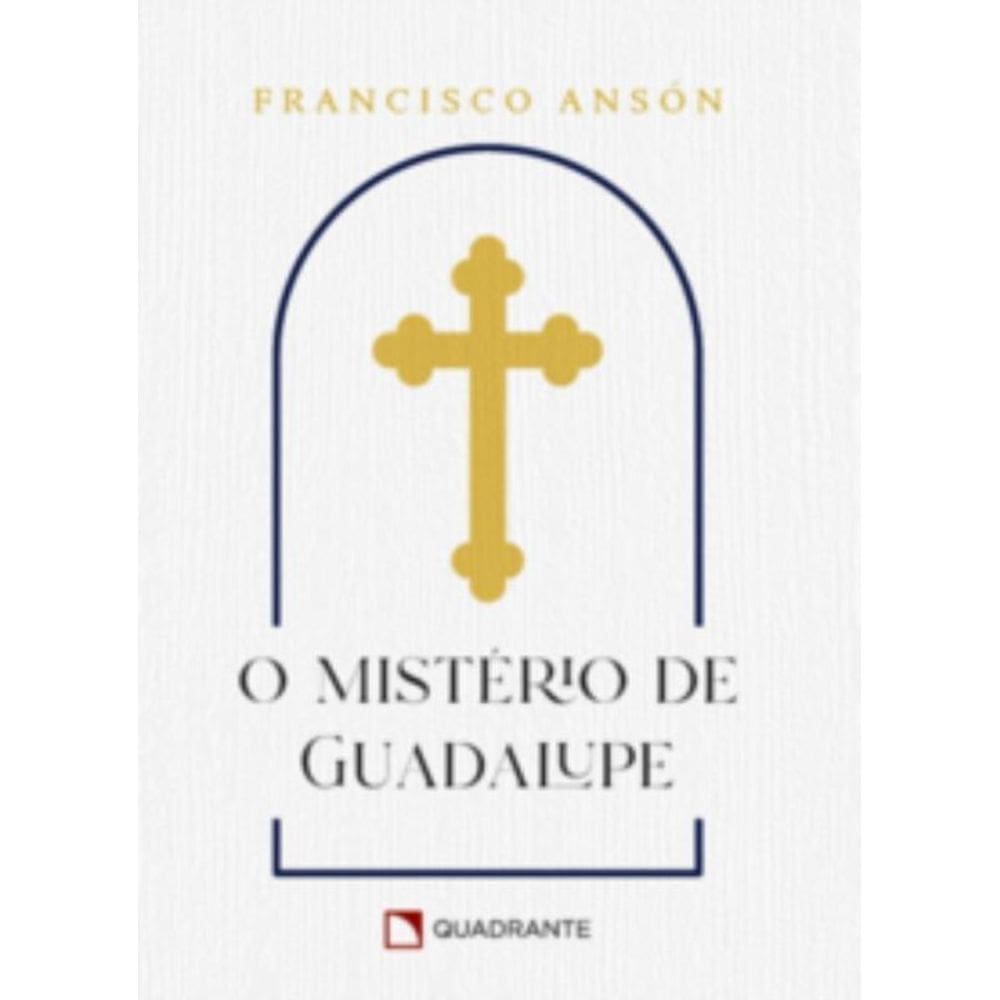 O mistério de Guadalupe