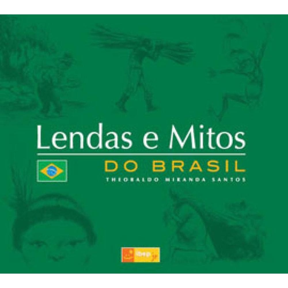 Lendas E Mitos Do Brasil