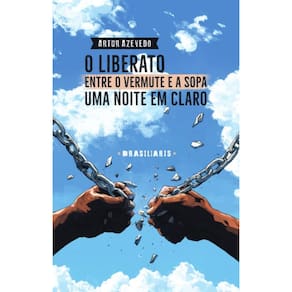 O Liberato: Entre o vermute e a sopa / Uma noite em claro