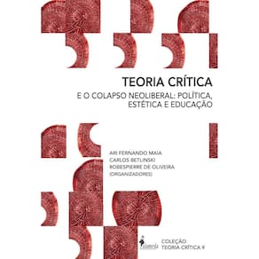 Teoria Crítica e o colapso neoliberal