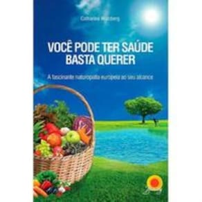 Voce Pode Ter Saude Basta Querer - (0372)