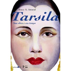 Livro Tarsila - Sua Obra E Seu Tempo