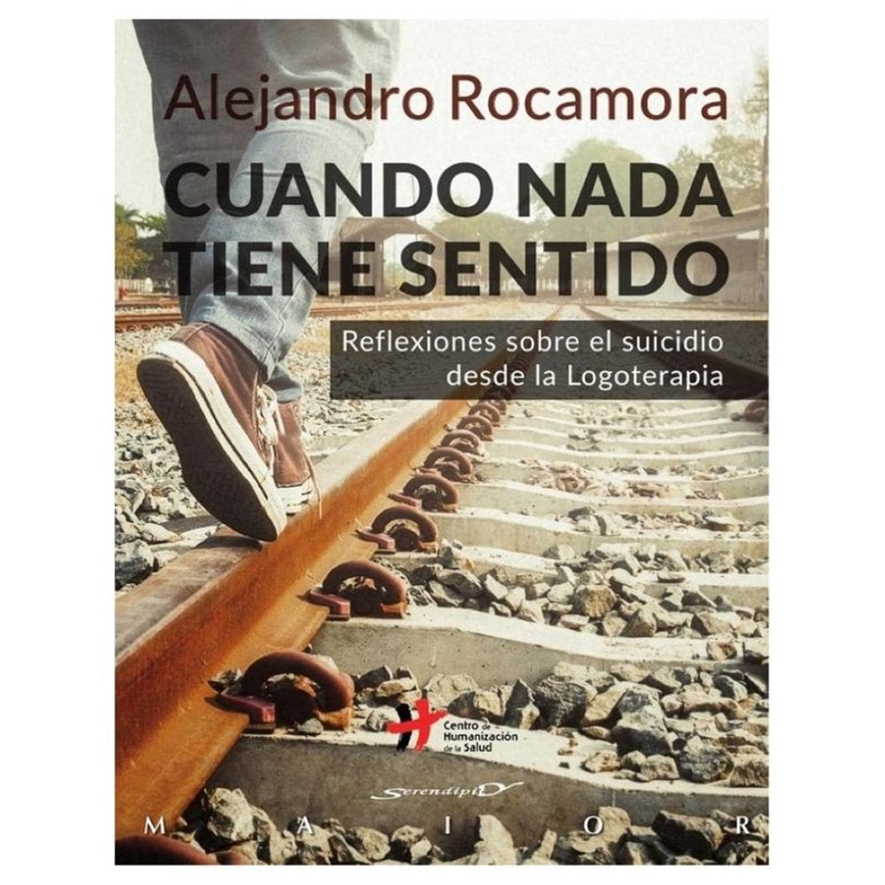 Cuando nada tiene sentido. Reflexiones sobre el suicidio desde la Logoterapia - Espanhol