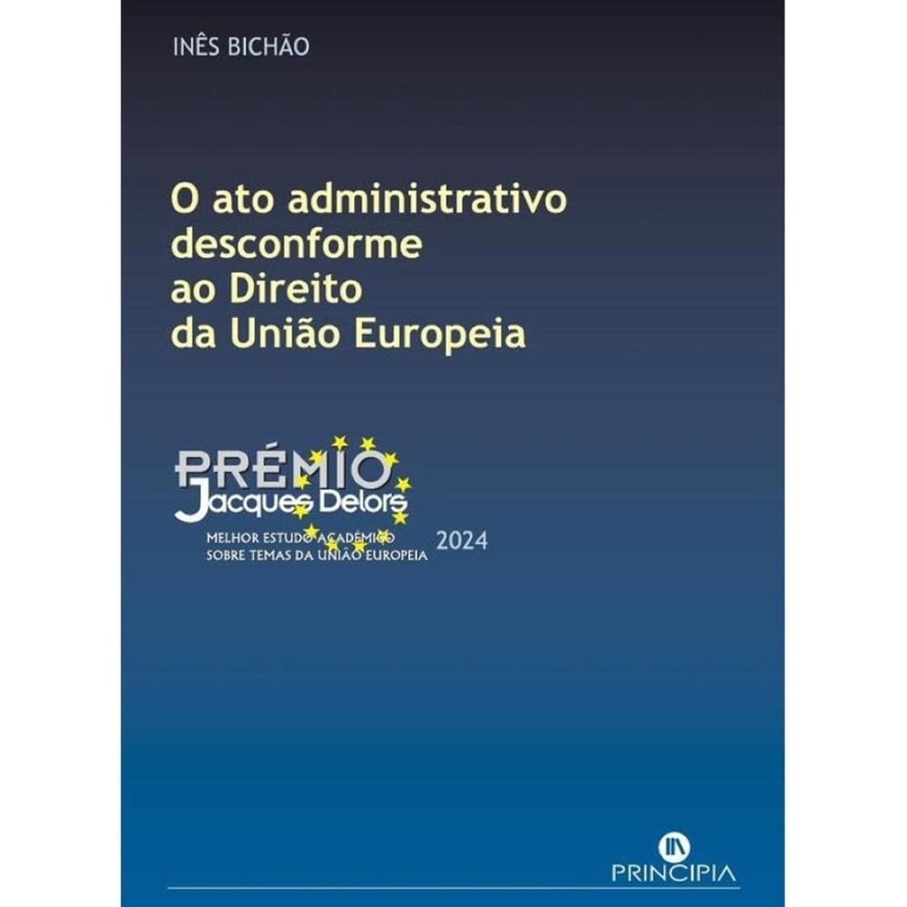O Ato Administrativo disconforme ao Direito da União Europeia - Português