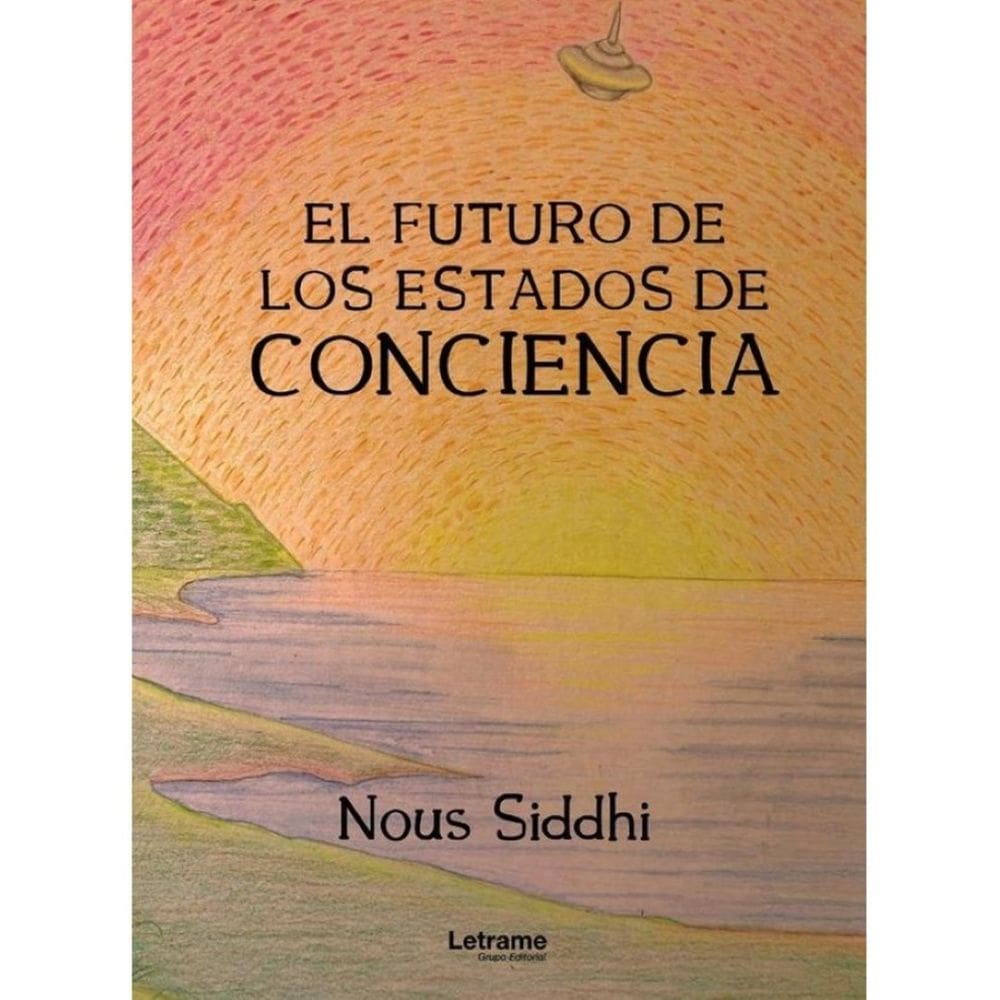 El futuro de los estados de conciencia - Espanhol