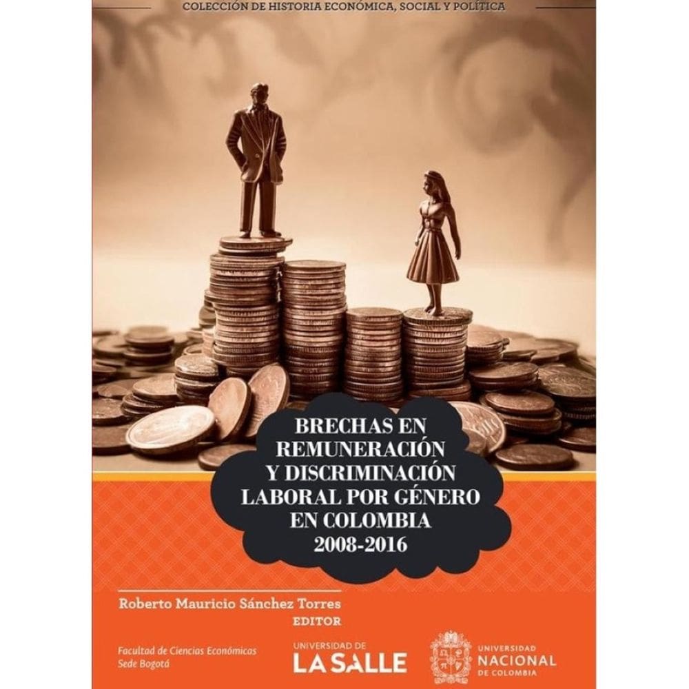 Brechas en remuneración y discriminación laboral por género en Colombia 2008-2016 - Espanhol