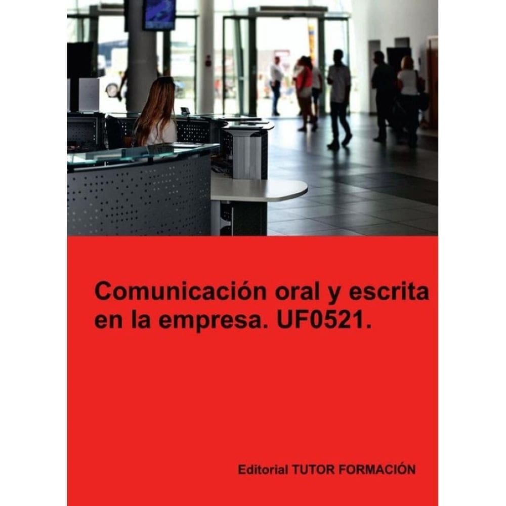 Comunicación oral y escrita en la empresa. UF0521. - Espanhol