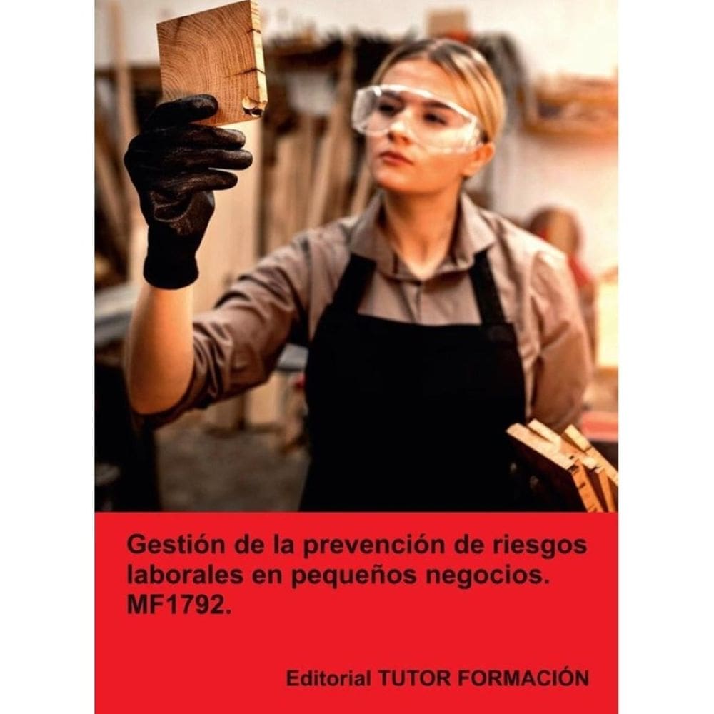Gestión de la prevención de riesgos laborales en pequeños negocios. MF1792. - Espanhol