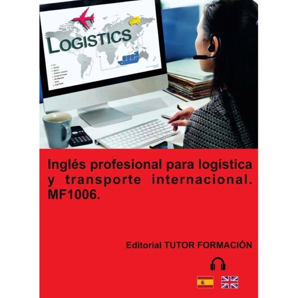 Inglés profesional para transporte y logística internacional. MF1006. - Espanhol