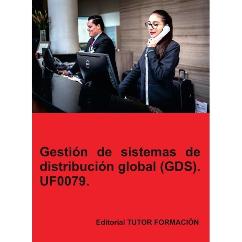 Gestión de sistemas de distribución global GDS. UF0079. - Espanhol