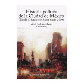 Historia política de la Ciudad de México (desde su fundación hasta el año 2000) - Espanhol