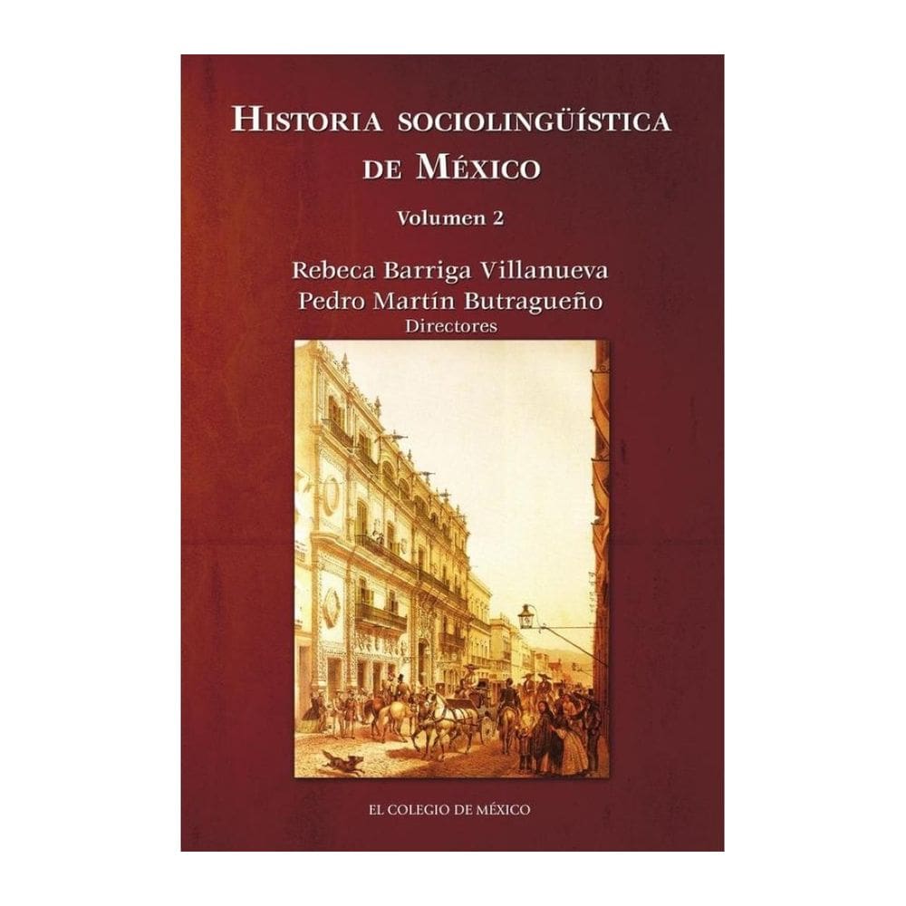 Historia sociolingüística de México. Volumen 2 - Espanhol