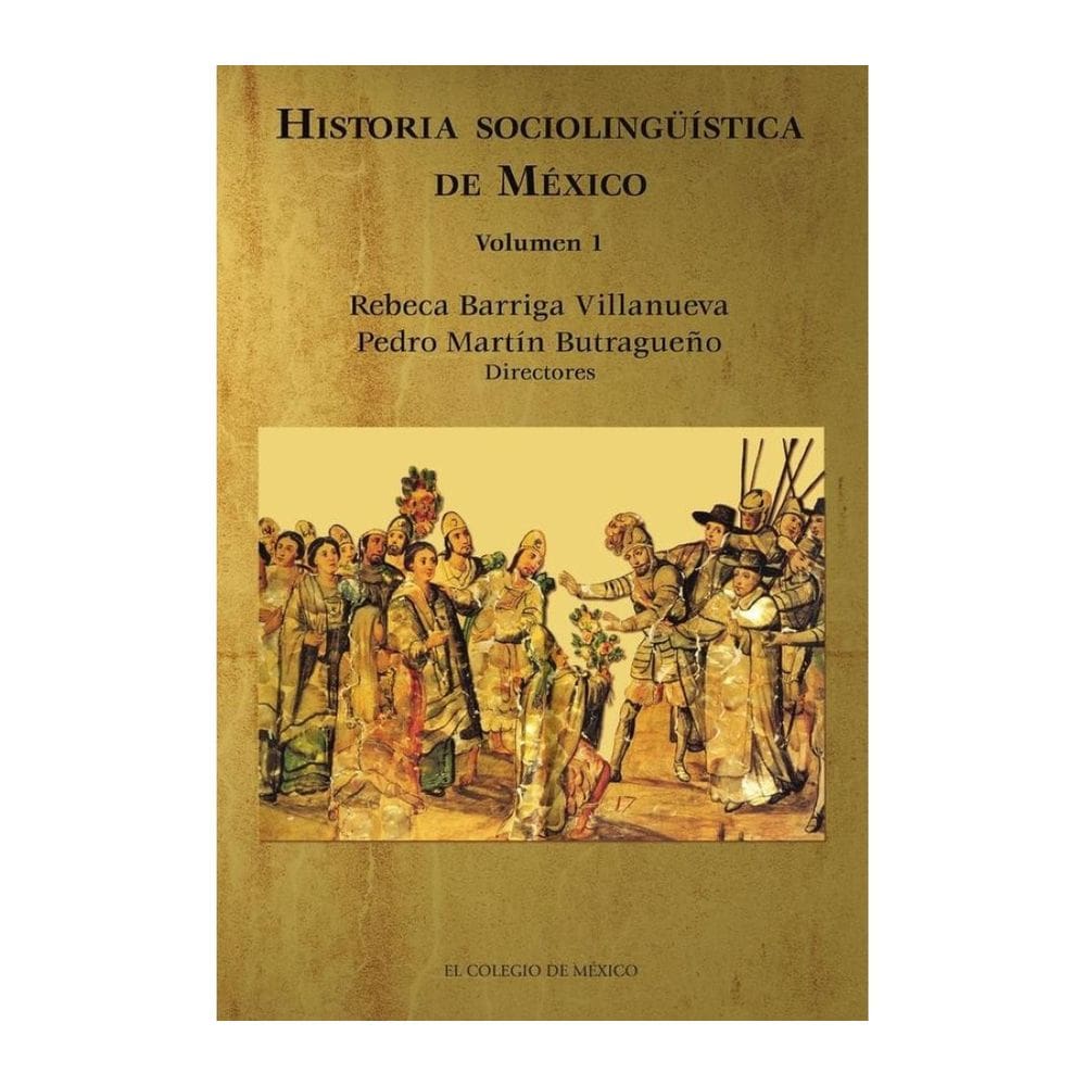 Historia sociolingüística de México. Volumen 1 - Espanhol