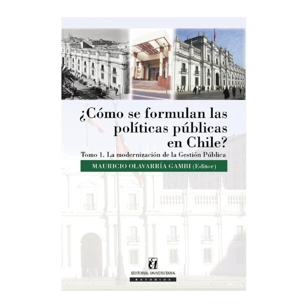 ¿Cómo se formulan las políticas públicas en Chile? Tomo I - Espanhol
