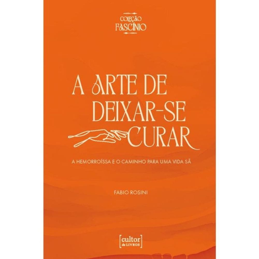 Arte De Deixar-Se Curar