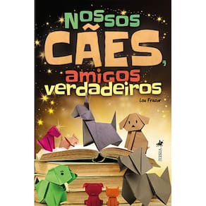 Nossos ca~es, amigos verdadeiros