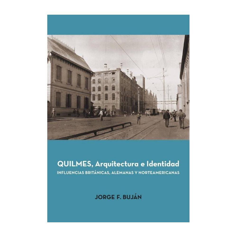 Quilmes. Arquitectura e Identidad - Espanhol