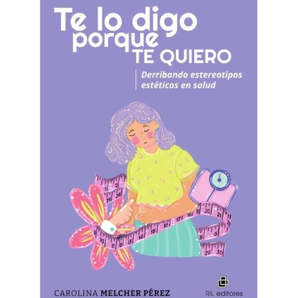 Te lo digo porque te quiero. Derribando estereotipos estéticos en salud - Espanhol