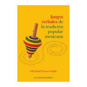 Juegos verbales de tradición popular mexicana - Espanhol