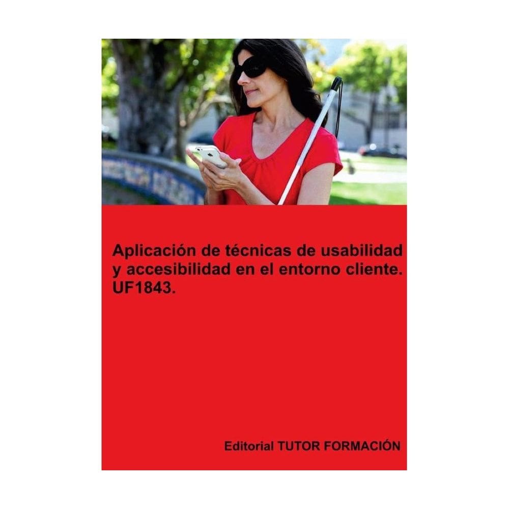 Aplicación de técnicas de usabilidad y accesibilidad en el entorno cliente. UF1843. - Espanhol