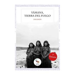 Yamana, tierra de fuego  - Espanhol