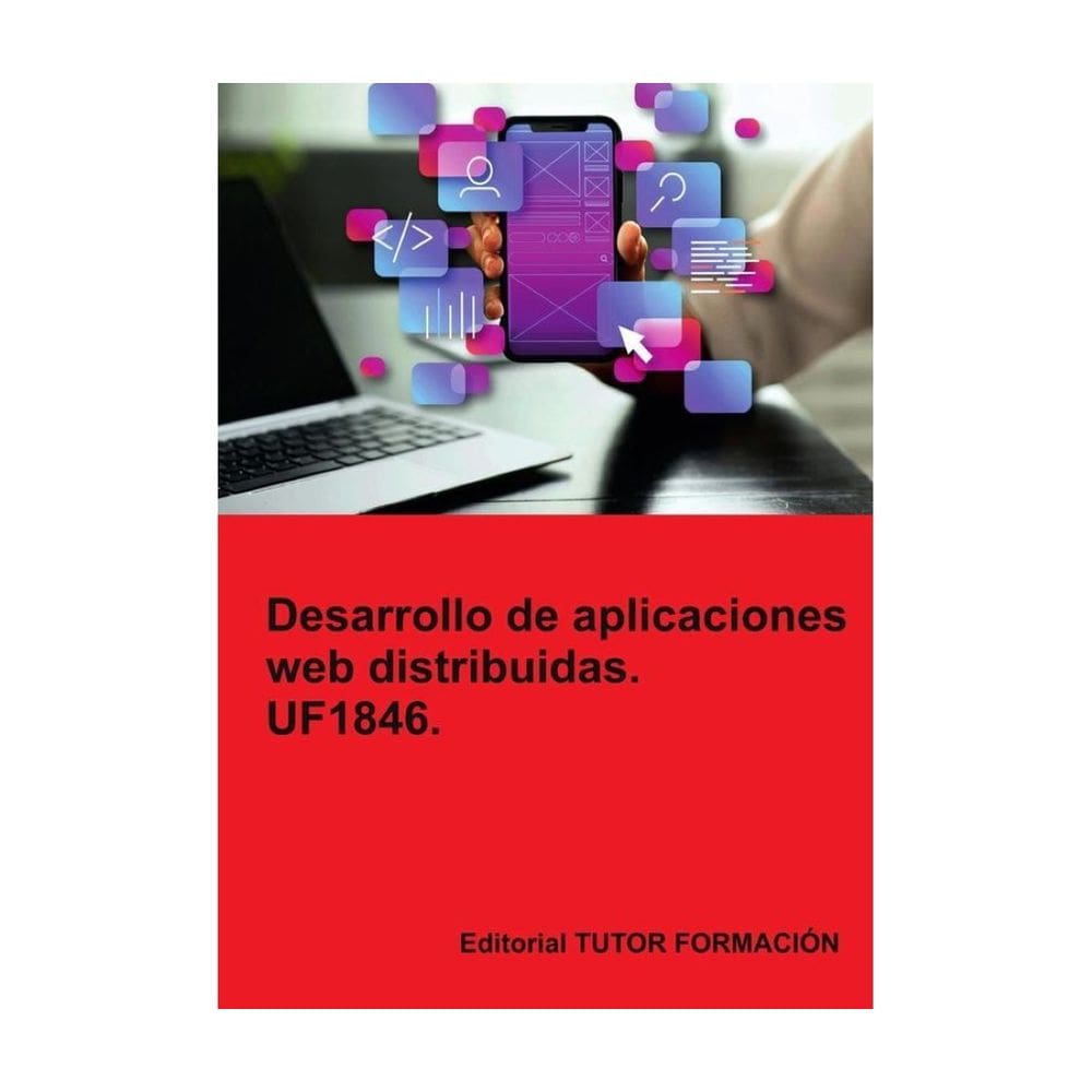 Desarrollo de aplicaciones web distribuidas. UF1846. - Espanhol