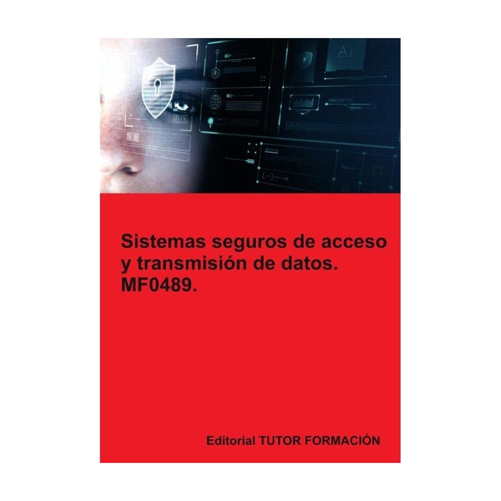 Sistemas seguros de acceso y transmisión de datos. MF0489. - Espanhol