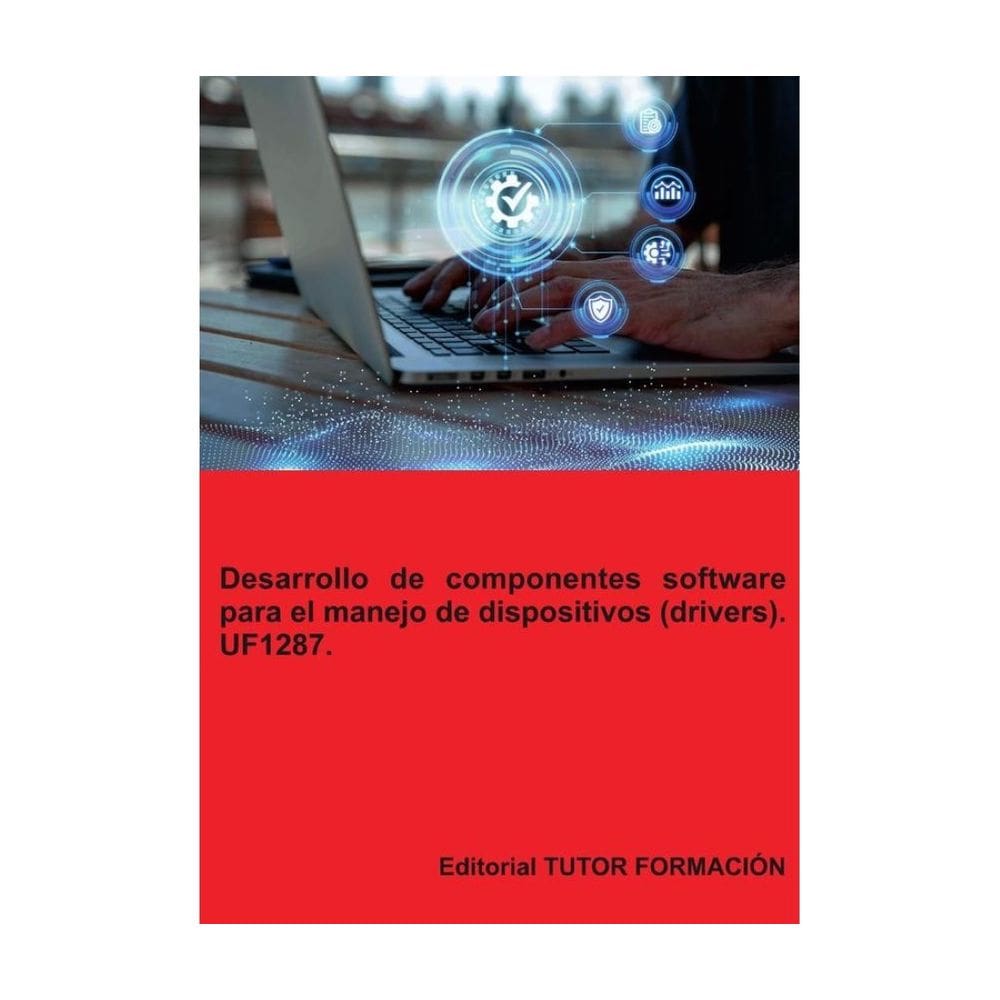 Desarrollo de componentes software para el manejo de dispositivos (drivers). UF1287. - Espanhol