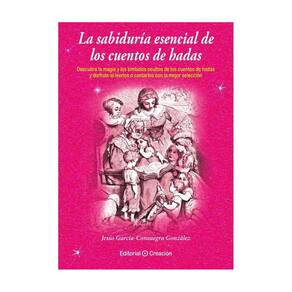 La sabiduría esencial de los cuentos de hadas - Espanhol