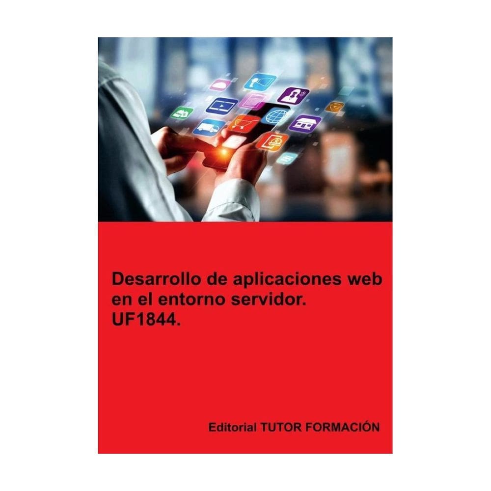 Desarrollo de aplicaciones web en el entorno servidor. UF1844. - Espanhol