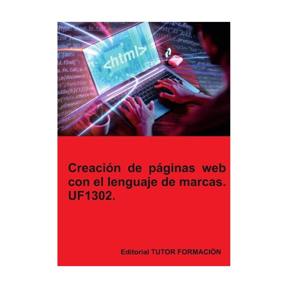 Creación de páginas web con el lenguaje de marcas. UF1302. - Espanhol
