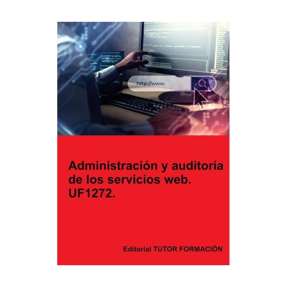 Administración y auditoría de los servicios web. UF1272. - Espanhol