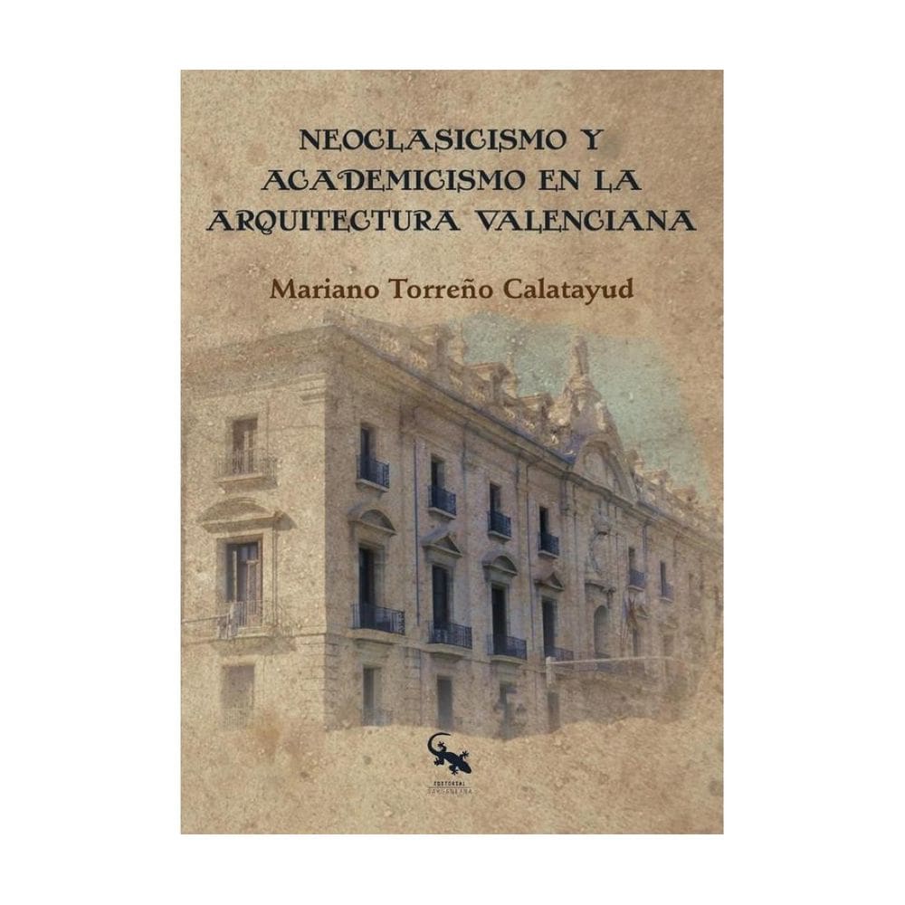 Neoclasicismo y academicismo en la arquitectura valenciana - Espanhol