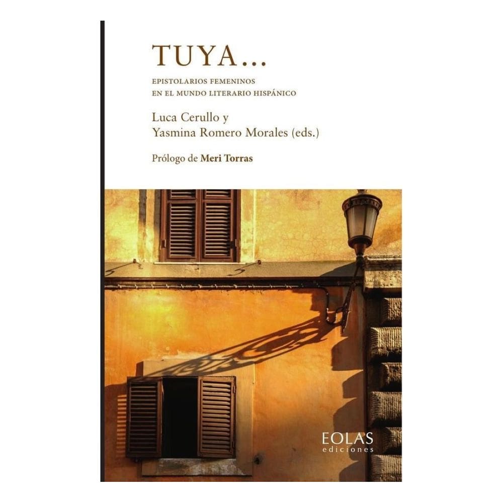 Tuya… Epistolarios femeninos en el mundo literario hispánico - Espanhol