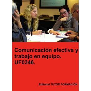 Comunicación efectiva y trabajo en equipo. UF0346. - Espanhol