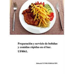 Preparación y servicio de comidas rápidas en el bar. UF0061. - Espanhol