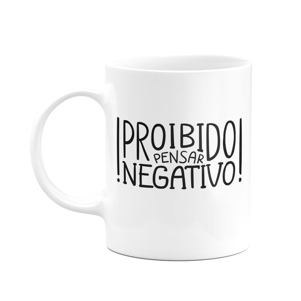 Caneca Motivação - Proibido pensar negativo