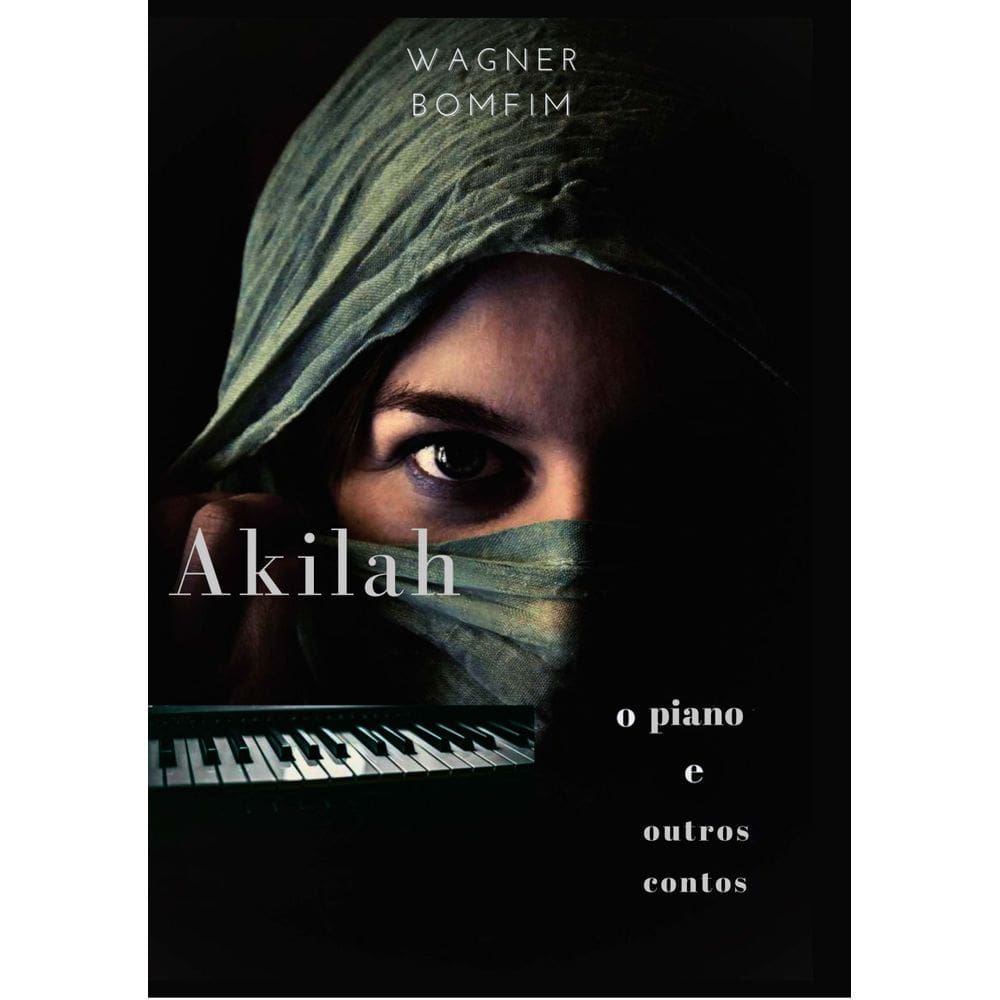 AKILAH - O piano e outros contos