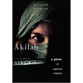 AKILAH - O piano e outros contos