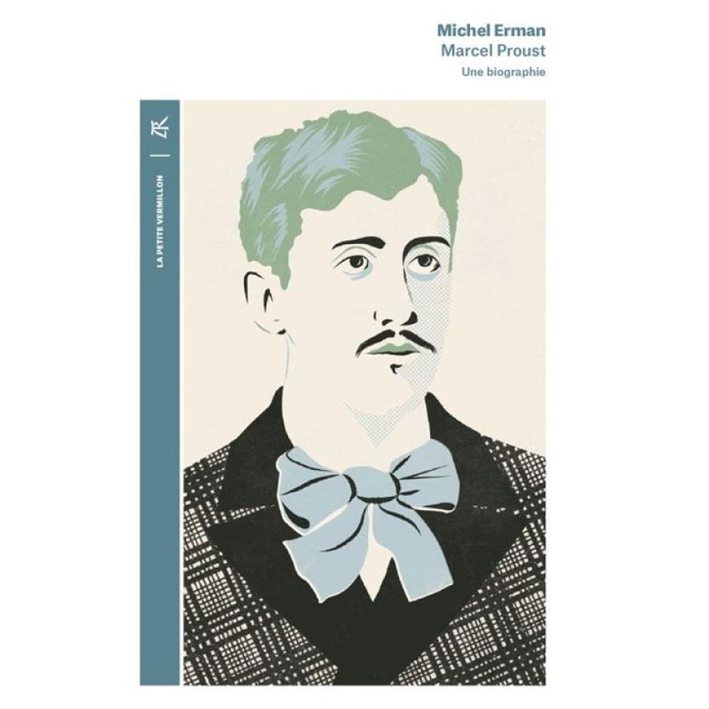 Marcel Proust - Une Biographie