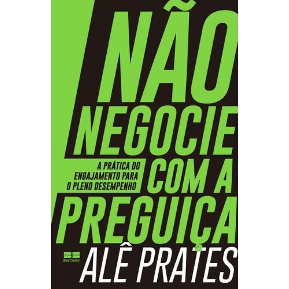 Livro Nao Negocie Com A Preguica