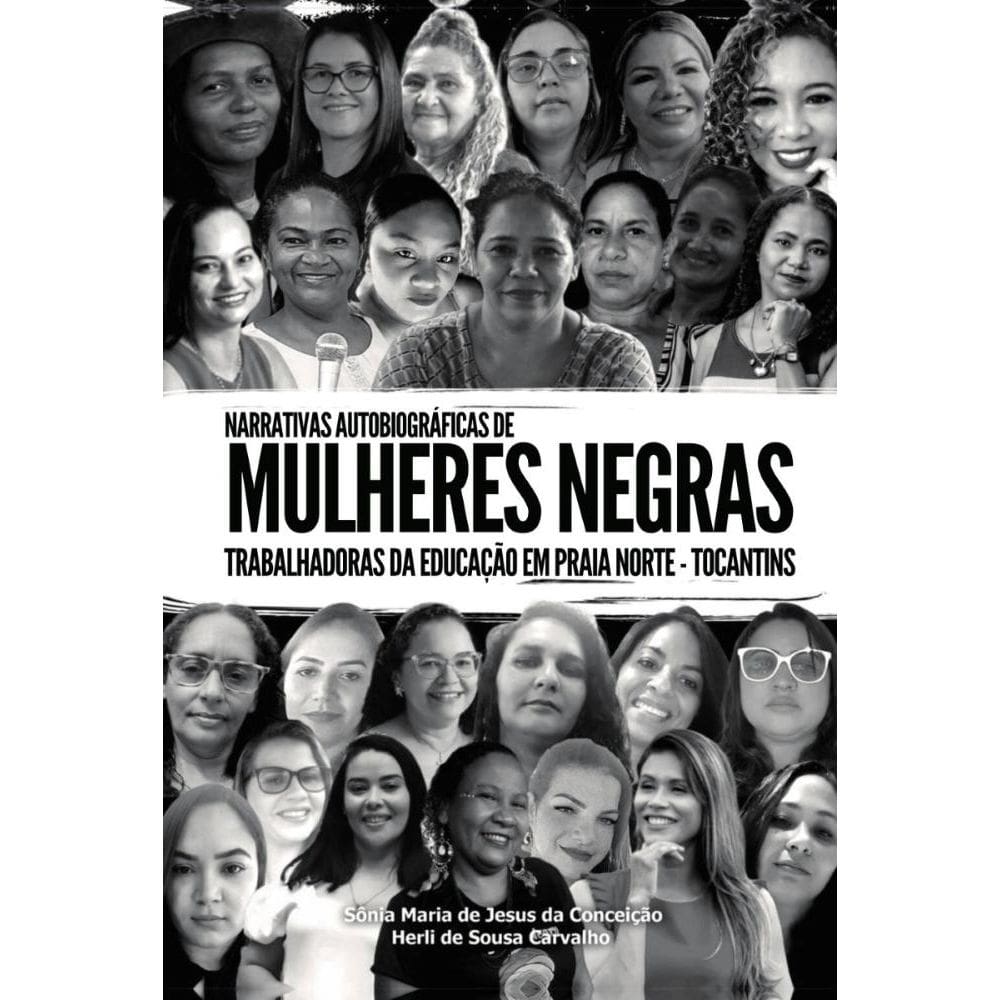 Narrativas Autobiográficas de Mulheres Negras Trabalhadoras da Educação em Praia Norte Tocantins