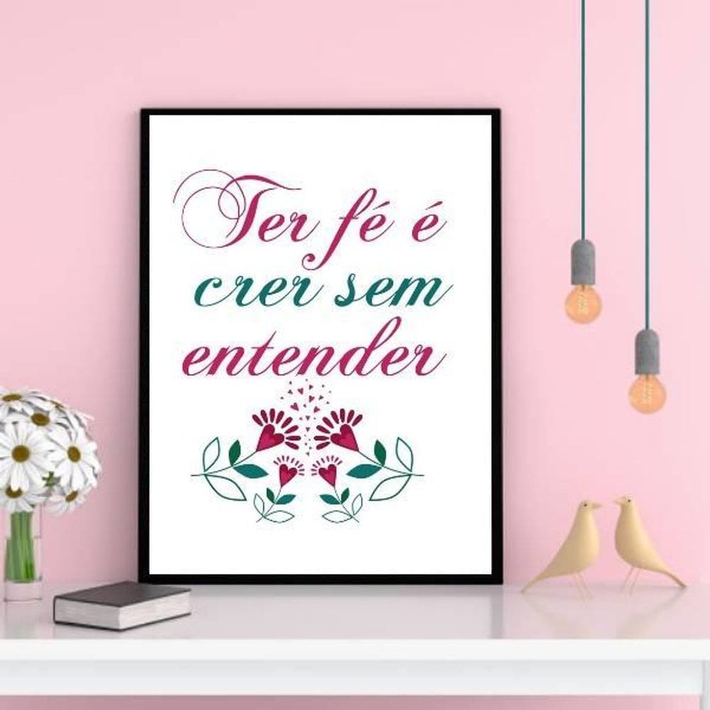 Quadro Ter Fé É Crer Sem Entender 45X34Cm - Madeira Preta