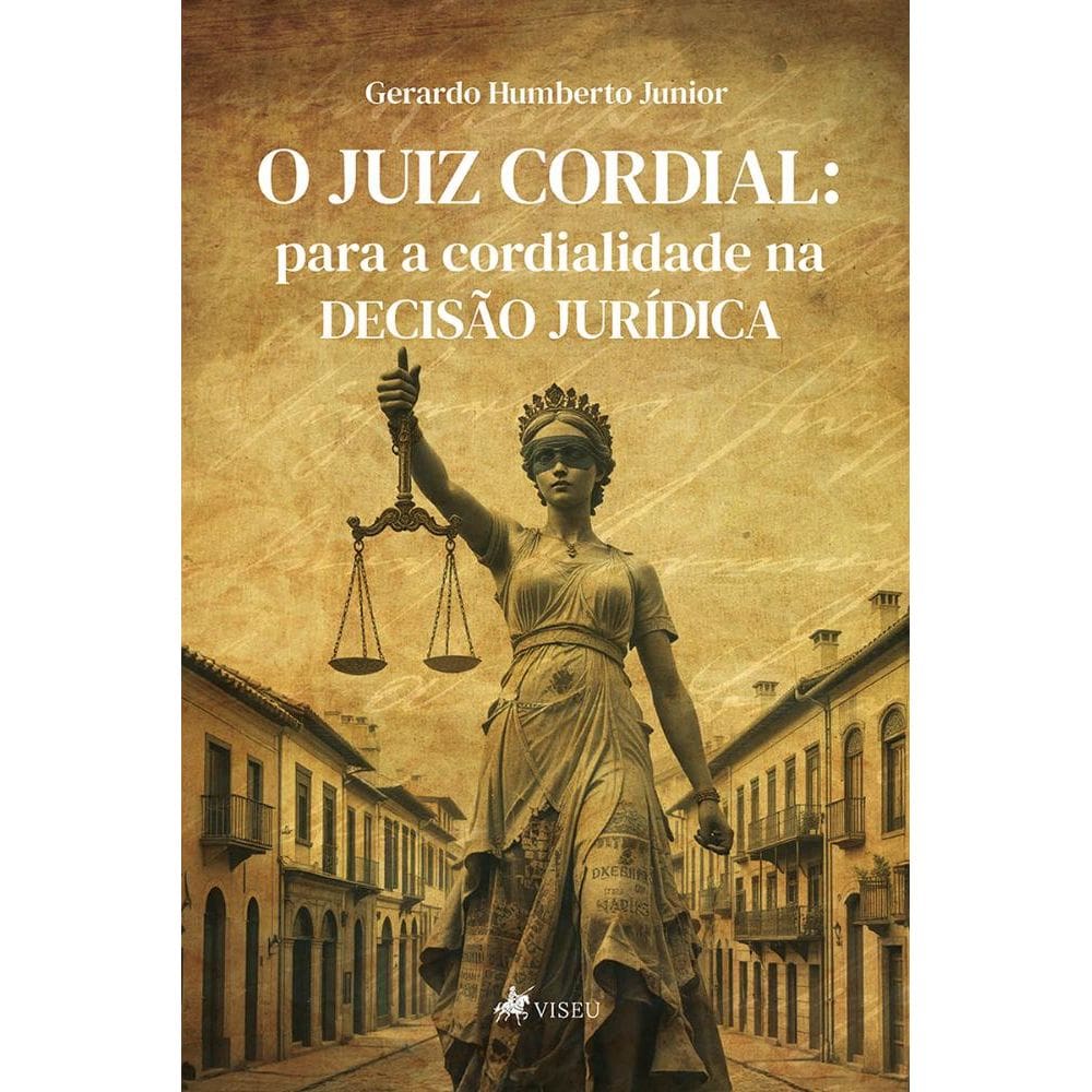 O juiz cordial: Para a cordialidade na decisão jurídica