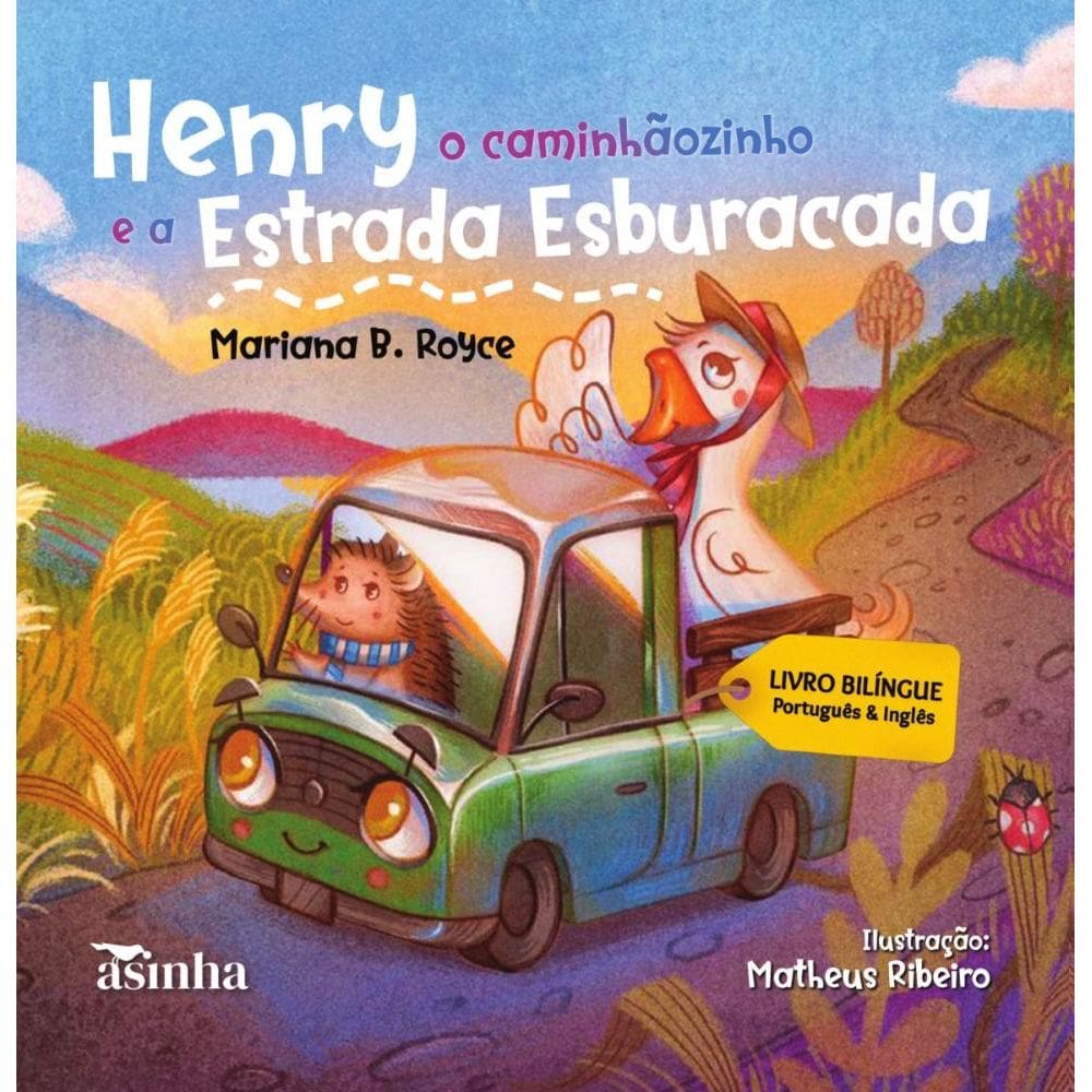 Henry o caminhãozinho e a estrada esburacada: Henry the little truck and the bumpy road
