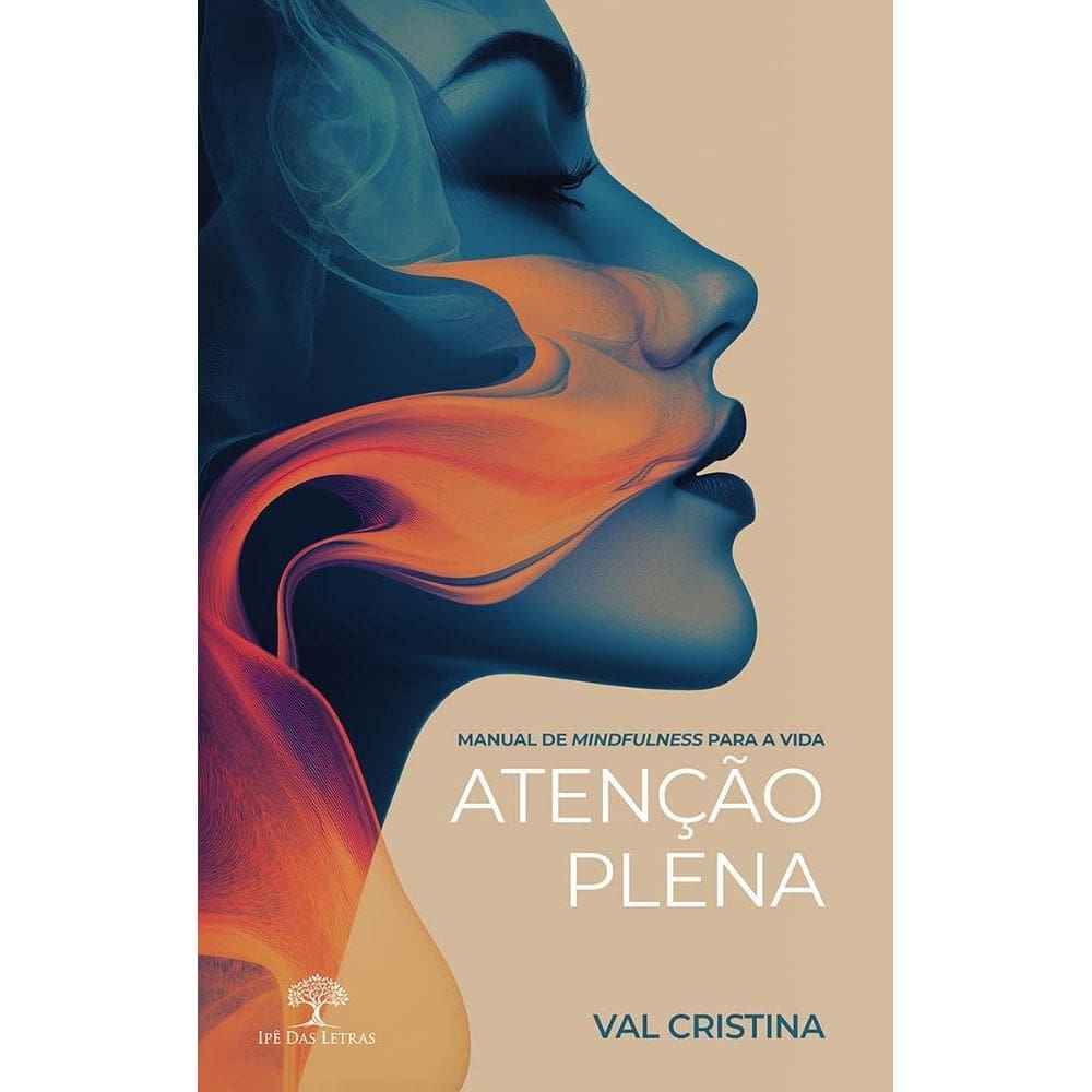 Atenção Plena - Manual de Mindfulness para a Vida